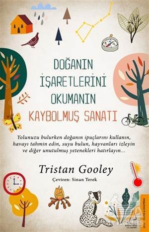 Doğanın İşaretlerini Okumanın Kaybolmuş Sanatı - Destek Yayınları