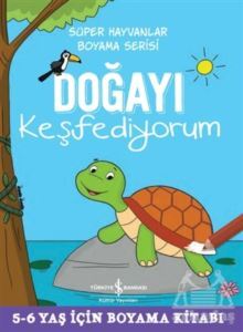 Doğayı Keşfediyorum - Süper Hayvanlar Boyama Serisi - İş Bankası Kültür Yayınları