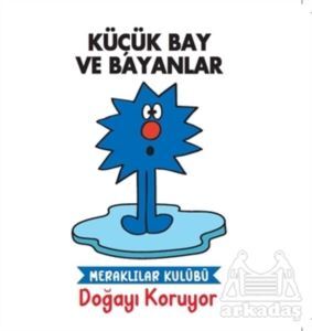 Doğayı Koruyor - Küçük Bay Ve Bayanlar - Doğan Egmont Yayıncılık