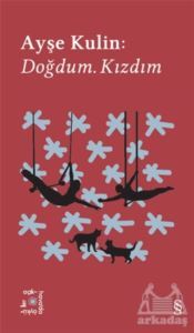 Doğdum. Kızdım - Everest Yayınları