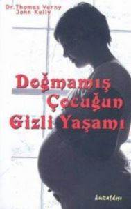 Doğmamış Çocuğun Gizli Yaşamı - Kuraldışı Yayınevi