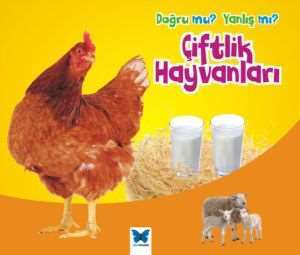 Doğru Mu Yanlış Mı ? Çiftlik Hayvanları - Mavi Kelebek Yayınları