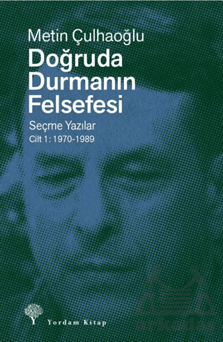 Doğruda Durmanın Felsefesi Cilt 1 - Yordam Kitap