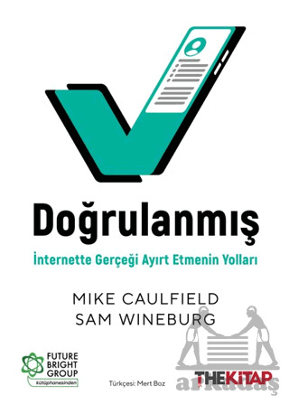 Doğrulanmış: İnternette Gerçeği Ayırt Etmenin Yolları - The Kitap