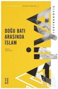 Doğu Batı Arasında İslam - 1