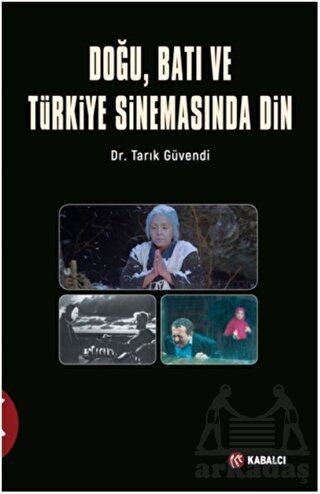 Doğu, Batı ve Türk Sinemasında Din - Kabalcı Yayınevi - Doruk Yayınları