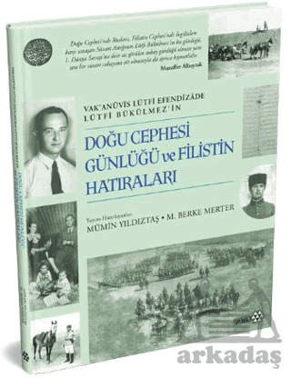 Doğu Cephesi Günlüğü Ve Filistin Hatıraları - 1