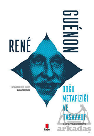 Doğu Metafiziği Ve Tasavvuf - Kapı Yayınları