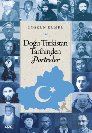 Doğu Türkistan Tarihinden Portreler - Çizgi Kitabevi Yayınları