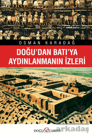 Doğu’Dan Batı’Ya Aydınlanmanın İzleri - Doğu Kitabevi
