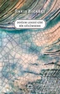 Doğum Lekesi Gibi Bir Gülümseme - 1