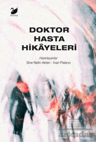 Doktor Hasta Hikayeleri - Anima Yayınları