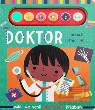 Doktor Olmak İstiyorum - Işıklı Ve Sesli Pencereli Kitabım - 1