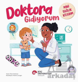 Doktora Gidiyorum Mini Sağlık Kitabım - Koç Üniversitesi Yayınları