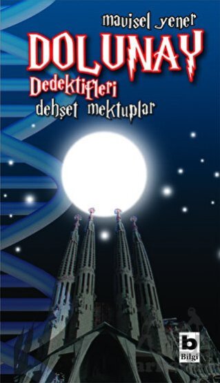 Dolunay Dedektifleri 2 - Dehşet Mektuplar - Bilgi Yayınevi