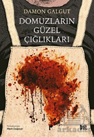 Domuzların Güzel Çığlıkları - Delidolu