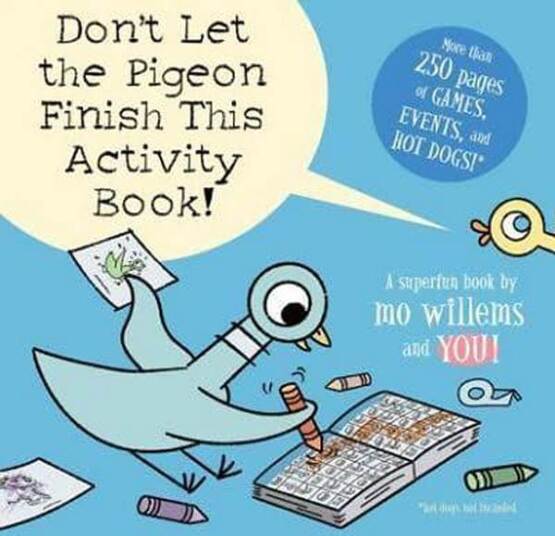 Don't Let the Pigeon Finish This Activity Book - Hyperion Books