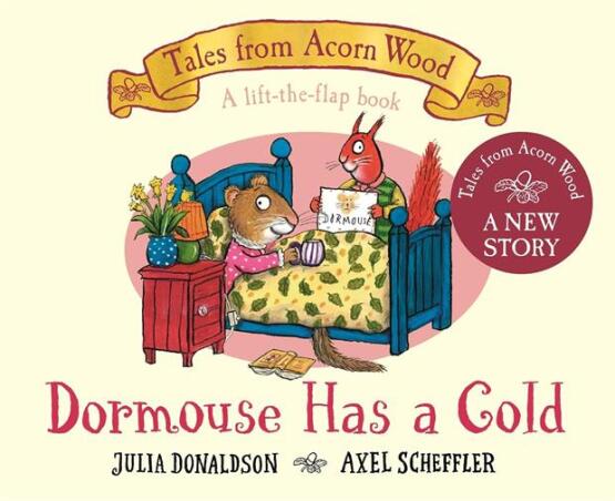 Dormouse Has a Cold - Tales from Acorn Wood - Macmillan Children’s