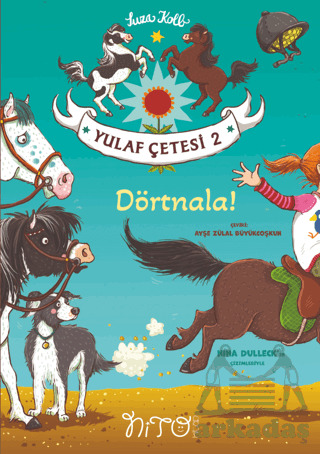 Dörtnala! - Yulaf Çetesi 2 - Nito Kitap