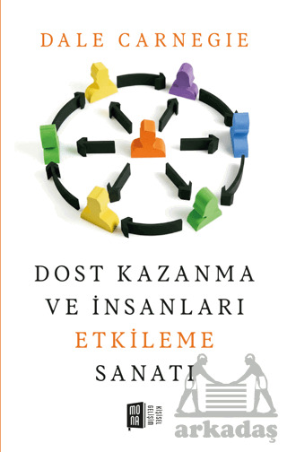 Dost Kazanma Ve İnsanları Etkileme Sanatı - 1