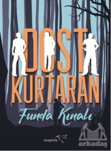 Dost Kurtaran - Müptela Yayınları