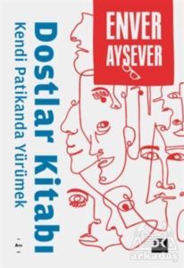 Dostlar Kitabı - Kendi Patikanda Yürümek - Doğan Kitap