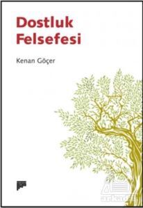 Dostluk Felsefesi - Pan Yayıncılık