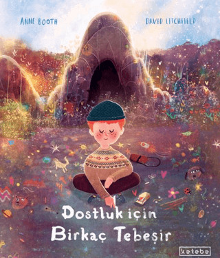 Dostluk İçin Birkaç Tebeşir - Ketebe Çocuk