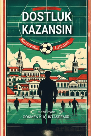 Dostluk Kazansın - 1