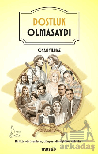 Dostluk Olmasaydı - Masa Kitap