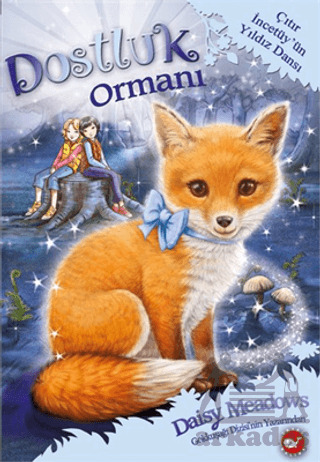 Dostluk Ormanı 7; İncetüy'ün Yıldız Dansı - Beyaz Balina Yayınları