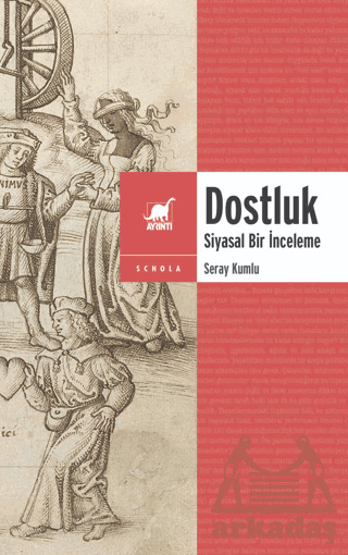 Dostluk - Siyasal Bir İnceleme - 1