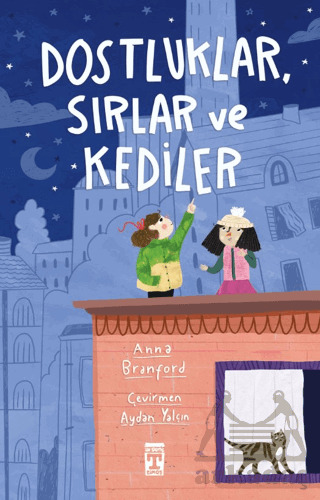 Dostluklar Sırlar Ve Kediler - İlk Genç Timaş