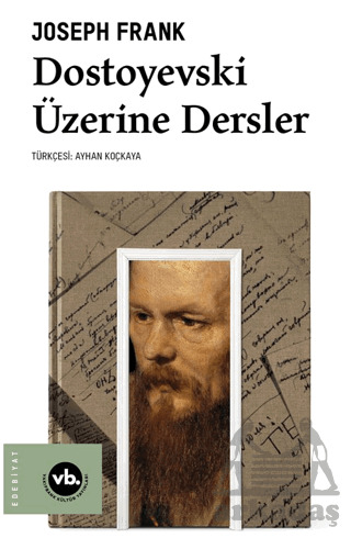 Dostoyevski Üzerine Dersler - Vakıfbank Kültür Yayınları