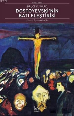 Dostoyevski'nin Batı Eleştirisi - İthaki Yayınları