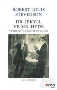 Dr. Jekyll Ve Mr. Hyde Ve Diğer Fantastik Öyküler - Can Yayınları