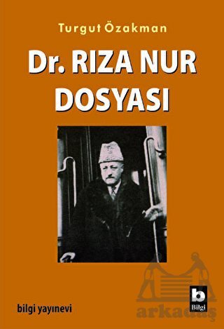 Dr. Rıza Nur Dosyası - 1