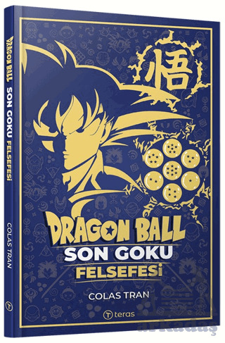 Dragon Ball: Son Goku Felsefesi - Teras Kitap