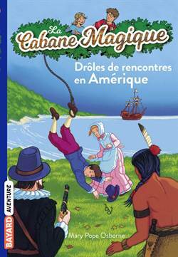 Droles De Lecontres En Amerique (La Cabane Magique 22) - 1