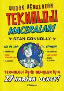 Dudak Uçuklatan Teknoloji Maceraları - Tudem Yayınları