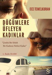 Düğümlere Üfleyen Kadınlar; Çünkü Bir Erkek Bir Kadının Nefesi Kadar - Everest Yayınları