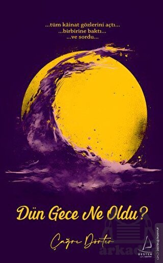 Dün Gece Ne Oldu? - Destek Yayınları