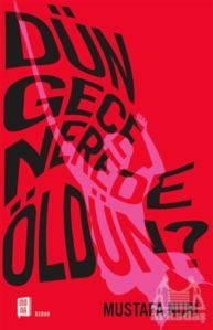 Dün Gece Nerede Öldün? - Mona Kitap