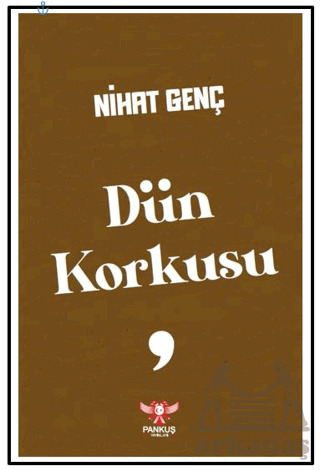 Dün Korkusu - Pankuş Yayınları