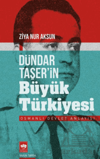 Dündar Taşer'in Büyük Türkiyesi - 1