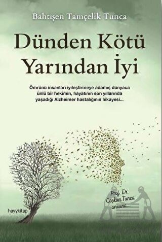 Dünden Kötü Yarından İyi - Hayykitap