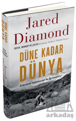 Düne Kadar Dünya - Geleneksel Toplumlardan Ne Öğrenebiliriz? - Pegasus Yayınları