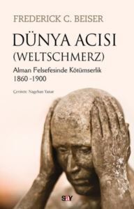 Dünya Acısı - Weltschmerz - Say Yayınları