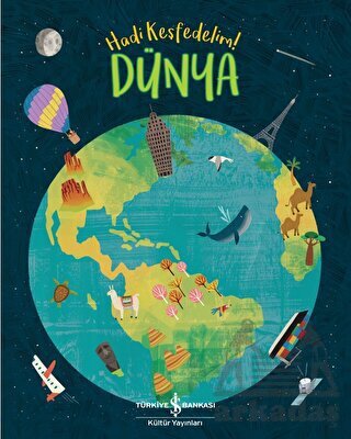 Dünya – Hadi Keşfedelim! - İş Bankası Kültür Yayınları