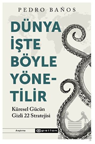 Dünya İşte Böyle Yönetilir - Epsilon Yayınevi